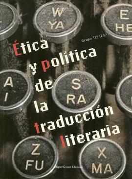 �TICA Y POL�TICA DE LA TRADUCCI�N LITERARIA