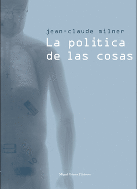 LA POL�TICA DE LAS COSAS