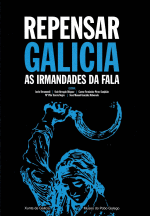 REPENSAR GALICIA: AS IRMANDADES DA FALA