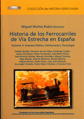 HISTORIA DE LOS FERROCARRILES DE VA ESTRECHA (TOMO 4)