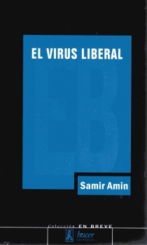 EL VIRUS LIBERAL. LA GUERRA PERMANENTE Y LA NORTEAMERICANIZACIN