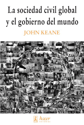 LA SOCIEDAD CIVIL GLOBAL Y EL GOBIERNO DEL MUNDO MONTHLY REVIEW, SELECCIONES EN CASTELLANO 3: