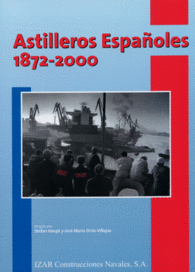 ASTILLEROS ESPA�OLES, 1872-2000.