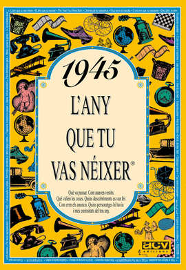 1945 L'ANY QUE TU VAS N�IXER