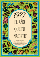 1927 EL A�O QUE TU NACISTE