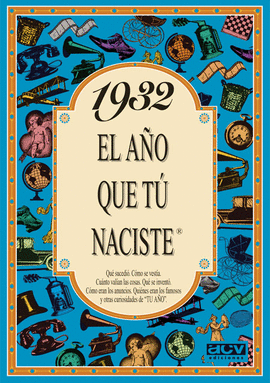 1932 EL A�O QUE TU NACISTE