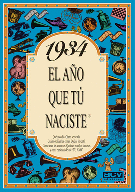 1934 EL A�O QUE TU NACISTE