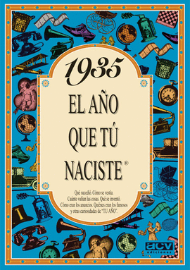 1935 EL A�O QUE TU NACISTE