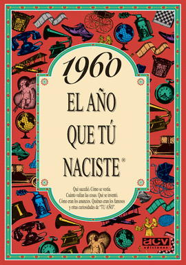 1960 EL A�O QUE T� NACISTE