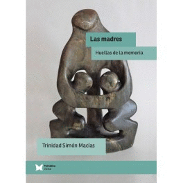 LAS MADRES. HUELLAS DE LA MEMORIA