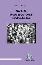 MANUAL PARA ESCRITORES E OTRAS SATIRAS