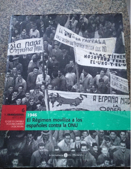 EL RGIMEN MOVILIZA A LOS ESPAOLES CONTRA LA ONU  O.N.U. NACIONES UNIDAS