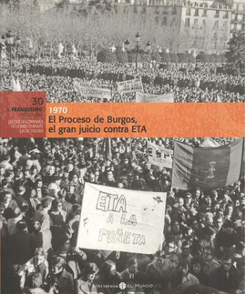 EL PROCESO DE BURGOS, 1970 EL GRAN JUICIO CONTRA ETA