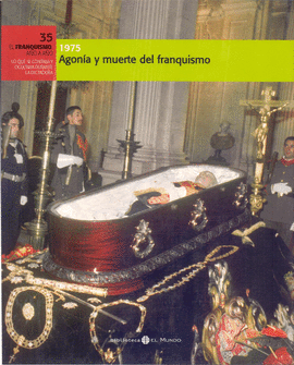AGONA Y MUERTE DEL FRANQUISMO, 1975