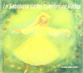 LA SABIDUR�A DE LOS CUENTOS DE HADAS