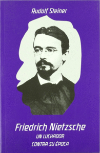 FRIEDRICH NIETZSCHE UN LUCHADOR CONTRA SU �POCA