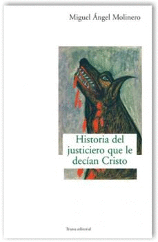 HISTORIA DEL JUSTICIERO QUE LE DECIAN CRISTO