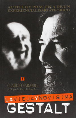 LA VIEJA Y NOV�SIMA GESTALT. ACTITUD Y PRACTICA
