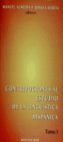 CONTRIBUCIONES AL ESTUDIO DE LA LINGU�STICA HISP�NICA.TOMO 1