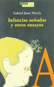 INFANCIAS SOADAS Y OTROS ENSAYOS