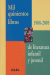 MIL QUINIENTOS LIBROS DE LITERATURA INFANTIL Y JUVENIL (1988-2005)