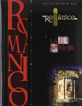 ENCICLOPEDIA DEL ROM�NICO EN LA RIOJA TOMO I