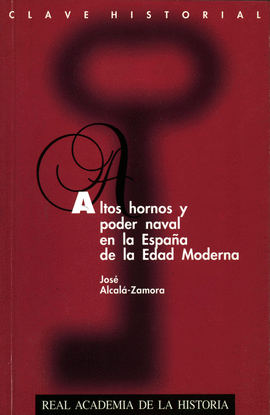 ALTOS HORNOS Y PODER NAVAL EN LA ESPA�A DE LA EDAD MODERNA.