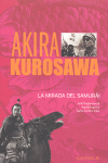 AKIRA KUROSAWA. LA MIRADA DEL SAMURI