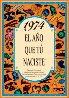 1974 EL A�O QUE T� NACISTE