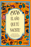 1976 EL A�O QUE TU NACISTE