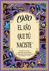 1980 EL A�O QUE TU NACISTE