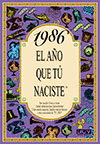 1986 EL A�O QUE TU NACISTE