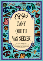 1995 EL A�O QUE TU NACISTE
