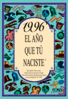 1996 EL AO QUE TU NACISTE
