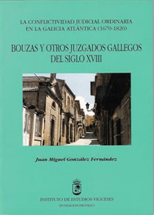 BOUZAS Y OTROS JUZGADOS GALLEGOS DEL SIGLO XVIII