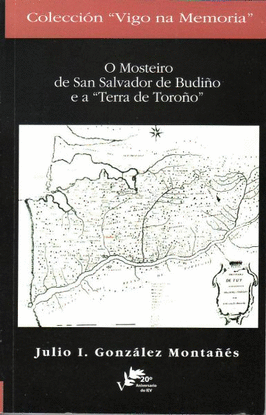 O MOSTEIRO DE SAN SALVADOR DE BUDIO E A TERRA DE TOROO
