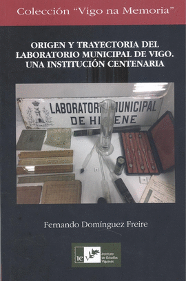 ORIGEN Y TRAYECTORIA DEL LABORATORIO MUNICIPAL DE VIGO