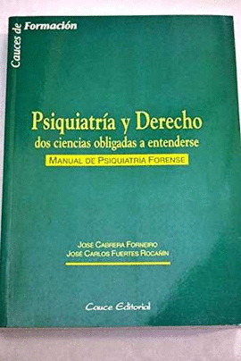 PSIQUIATRA Y DERECHO, DOS CIENCIAS OBLIGADAS A ENTENDERSE