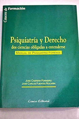 PSIQUIATR�A Y DERECHO, DOS CIENCIAS OBLIGADAS A ENTENDERSE