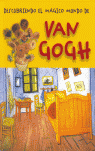DESCUBRIENDO EL M�GICO MUNDO DE VAN GOGH
