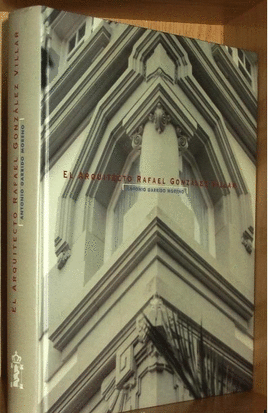 EL ARQUITECTO RAFAEL GONZALEZ VILLAR