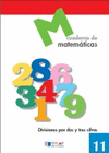 MATEMATICAS  11 - DIVISIONES POR DOS Y TRES CIFRAS