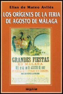LOS OR�GENES DE LA FERIA DE AGOSTO DE M�LAGA