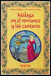 M�LAGA EN EL ROMANCE Y LOS CANTARES