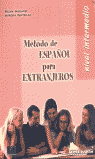 METODO DE ESPA�OL PARA EXTRANJEROS INTERMEDIO