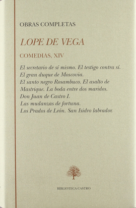 COMEDIAS XIV EL SECRETARIO DE S MISMO EL TESTIGO CONTRA S EL GRAN DUQUE DE MOSCOVIA Y EMPERADOR PERSEGUIDO EL SANTO NEGRO ROSAMBUCO DE LA CIUDAD DE 
