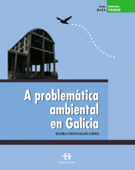 A PROBLEM�TICA AMBIENTAL EN GALICIA (+ 24 DIAPOSITIVAS)