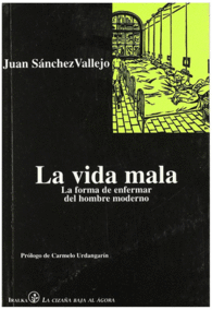 LA VIDA MALA LA FORMA DE ENFERMAR DEL HOMBRE MODERNO