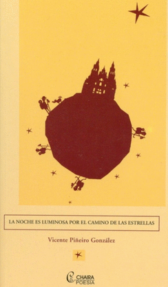 LA NOCHE ES LUMINOSA POR EL CAMINO DE LAS ESTRELLAS