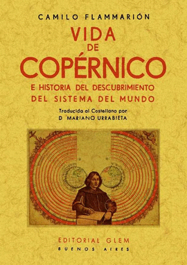VIDA DE COPRNICO E HISTORIA DEL DESCUBRIMIENTO DEL SISTEMA DEL MUNDO